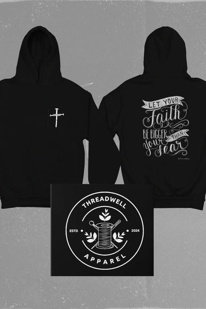 Hoodie|Faith Bigger Than Fear|High Quality|Graphic Hoodie|Motivational Hoodie|Statement Hoodie|Mental Health|Threadwell