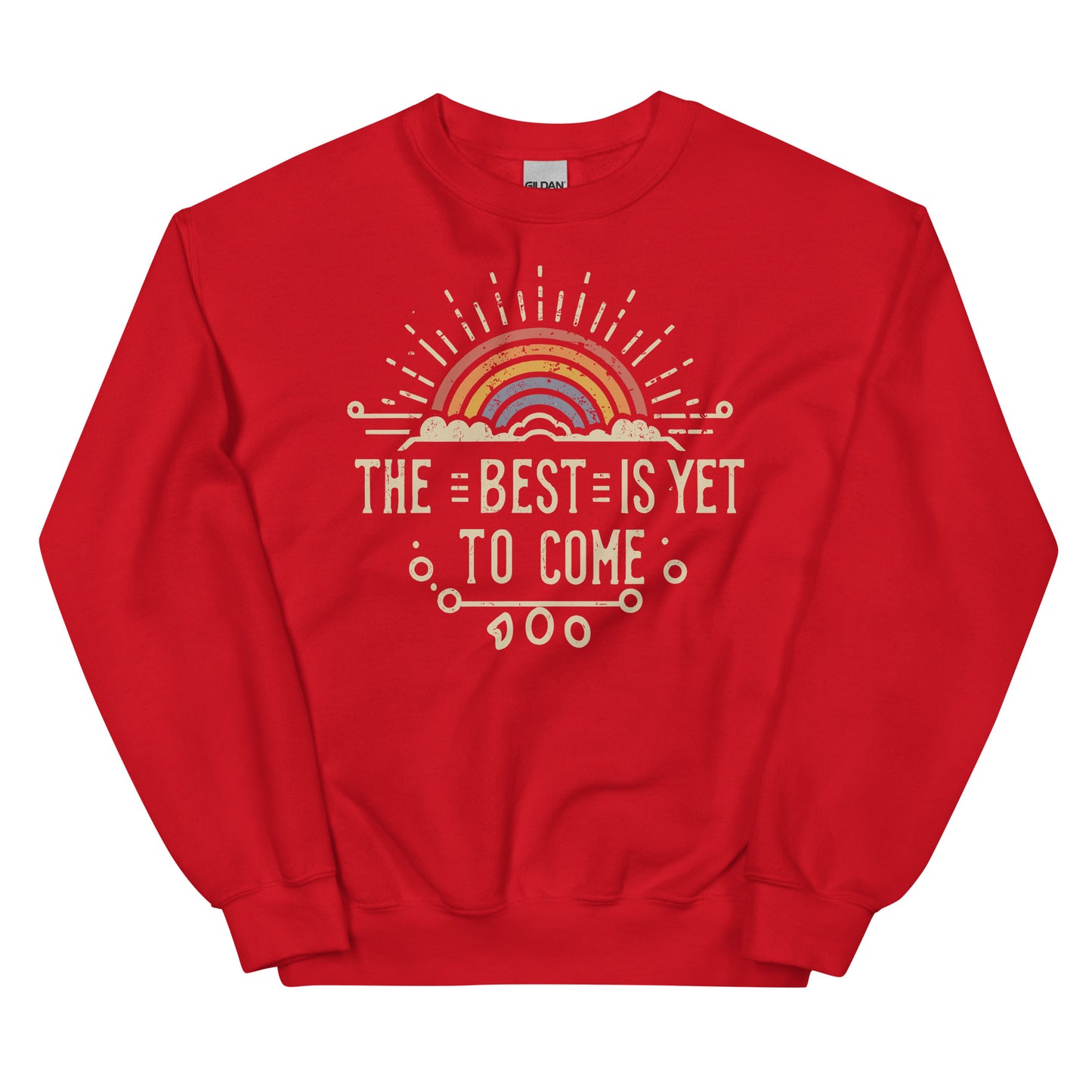 Sweatshirt - The Best Is Yet To Come