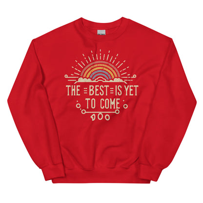 Sweatshirt - The Best Is Yet To Come